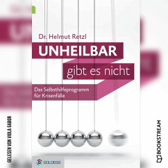 Unheilbar gibt es nicht (MP3-Download) - Retzl, Helmut