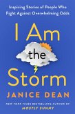 I Am the Storm (eBook, ePUB) I Am the Storm (eBook, ePUB)