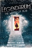 Legendarium: The Wrath of Bob (eBook, ePUB)