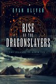 Rise of the Dragonslayers (The Legends of Karik) (eBook, ePUB)