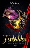 Forbidden (Shades of Pretense Series, #1) (eBook, ePUB) Forbidden (Shades of Pretense Series, #1) (eBook, ePUB)