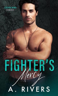Fighter's Mercy (Crown MMA Romance: The Outsiders, #3) (eBook, ePUB) - Rivers, Alexa