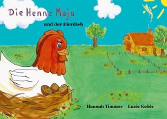 Die Henne Maja und der Eierdieb (eBook, ePUB) - Timmer, Hannah; Kohle, Luzie