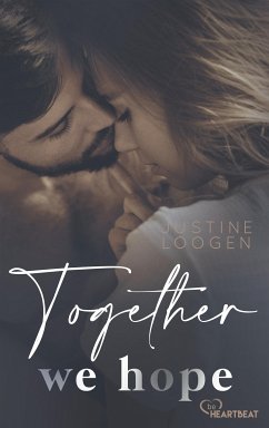 Together we hope (eBook, ePUB) - Loogen, Justine