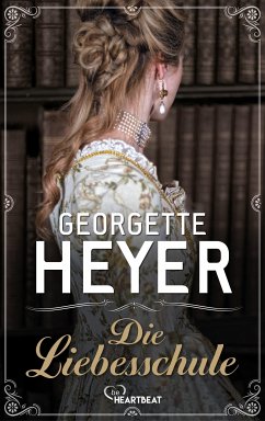 Die Liebesschule (eBook, ePUB) - Heyer, Georgette