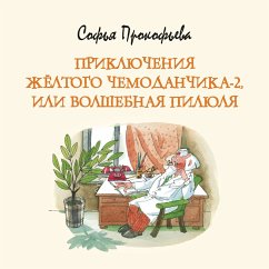 Cover Priklyucheniya zhyoltogo chemodanchika-2, ili Volshebnaya pilyulya (MP3-Download)