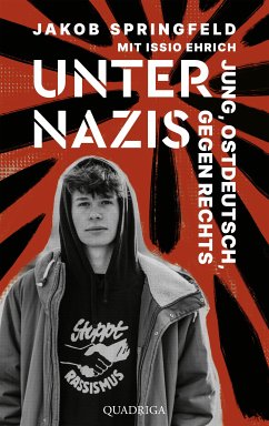 Unter Nazis. Jung, ostdeutsch, gegen Rechts (eBook, ePUB) - Springfeld, Jakob