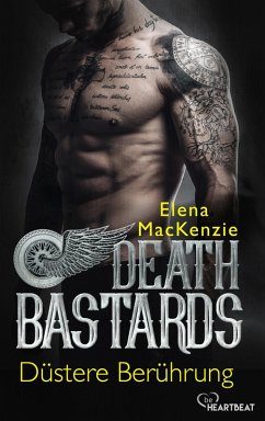 Death Bastards – Düstere Berührung (eBook, ePUB) - MacKenzie, Elena