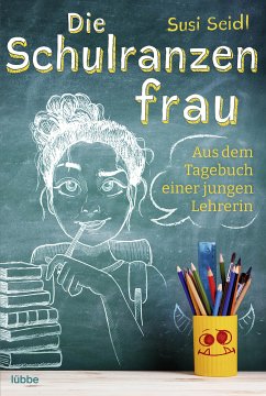 Die Schulranzenfrau (eBook, ePUB) - Seidl, Susi