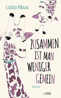 Zusammen ist man weniger gemein (eBook, ePUB) - Albus, Lioba