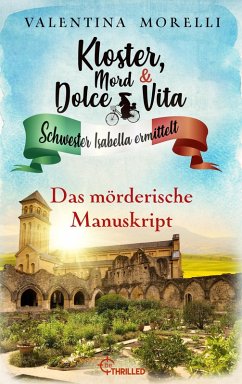 Das mörderische Manuskript / Kloster, Mord und Dolce Vita Bd.16 (eBook, ePUB) - Morelli, Valentina