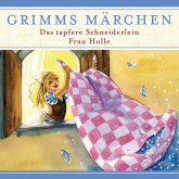 Grimms Märchen, Das tapfere Schneiderlein/ Frau Holle (MP3-Download)