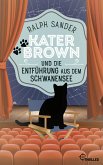 Kater Brown und die Entführung aus dem Schwanensee / Kater Brown Bd.9 (eBook, ePUB)
