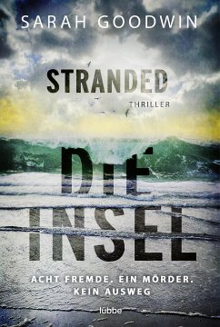 Stranded - Die Insel (eBook, ePUB) - Goodwin, Sarah