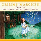 Grimms Märchen, Sterntaler/ Der Teufel mit den drei goldenen Haaren (MP3-Download)