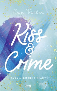Küss mich bei Tiffany / Kiss & Crime Bd.2 (eBook, ePUB) - Völler, Eva