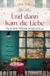 Und dann kam die Liebe / Die kleine... - Bild 1