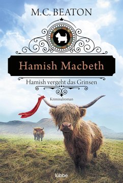 Hamish Macbeth vergeht das Grinsen / Hamish Macbeth Bd.13 (eBook, ePUB) - Beaton, M. C.
