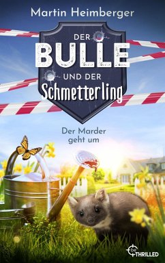 Der Bulle und der Schmetterling - Der Marder geht um (eBook, ePUB) - Heimberger, Martin