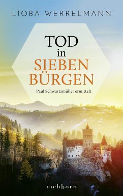 Tod in Siebenbürgen / Paul Schwartzmüller ermittelt Bd.1 (eBook, ePUB) - Werrelmann, Lioba