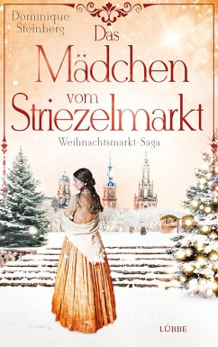 Das Mädchen vom Striezelmarkt (eBook, ePUB) - Steinberg, Dominique