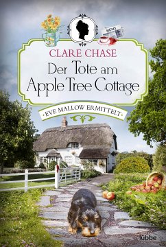 Der Tote am Apple Tree Cottage / Eve Mallow Bd.2 (eBook, ePUB) - Chase, Clare