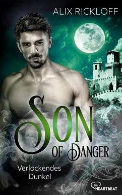 Son of Danger - Verlockendes Dunkel (eBook, ePUB) - Rickloff, Alix