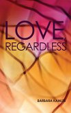 Love, Regardless (eBook, ePUB)