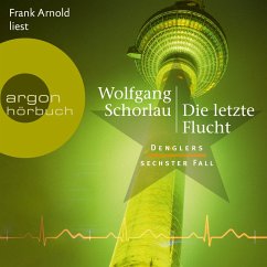 Die letzte Flucht - Denglers sechster Fall (MP3-Download) - Schorlau, Wolfgang