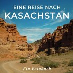 Eine Reise nach Kasachstan