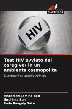 Test HIV avviato dal caregiver in un ambiente cosmopolita - Bah, Mohamed Lamine;Bah, Ibrahima;Sako, Fodé Bangaly