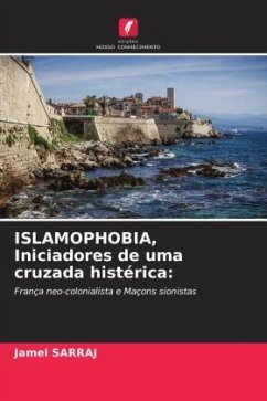 ISLAMOPHOBIA, Iniciadores de uma cruzada histérica: - Sarraj, Jamel