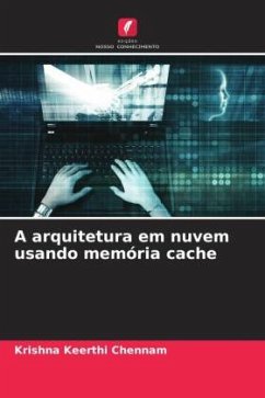 A arquitetura em nuvem usando memória cache - Chennam, Krishna Keerthi