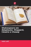 Shakespeare em Adaptação: Stoppard, Césaire e Chawqi