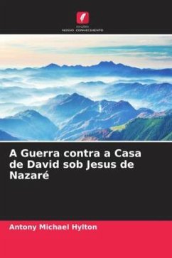 A Guerra contra a Casa de David sob Jesus de Nazaré - Hylton, Antony Michael