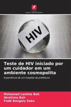 Teste de HIV iniciado por um cuidador em um ambiente cosmopolita - Bah, Mohamed Lamine;Bah, Ibrahima;Sako, Fodé Bangaly