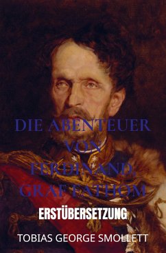 Die Abenteuer von Ferdinand, Graf Fathom - Smollett, Tobias George