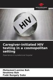 Caregiver-initiated HIV testing in a cosmopolitan setting