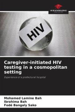 Caregiver-initiated HIV testing in a cosmopolitan setting - Bah, Mohamed Lamine;Bah, Ibrahima;Sako, Fodé Bangaly