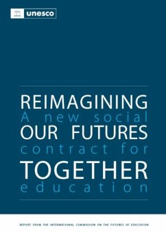 Reimagining Our Futures Together - United Nations Educational Scientific and Cultural Organization