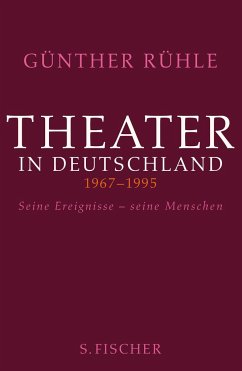 Theater in Deutschland 1967-1995 - Rühle, Günther