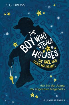 The Boy Who Steals Houses: The Girl Who Steals His Heart - Drews, C. G.