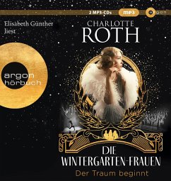 Der Traum beginnt / Die Wintergarten-Saga Bd.1 (2 MP3-CDs) - Roth, Charlotte