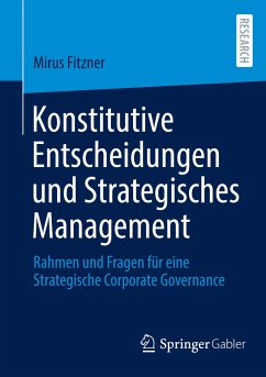 Konstitutive Entscheidungen und Strategisches Management - Fitzner, Mirus