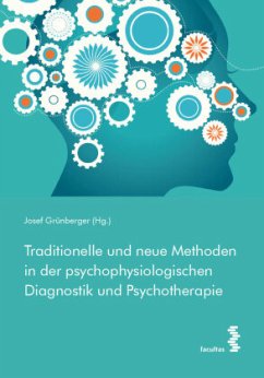 Cover Traditionelle und neue Methoden in der psychophysiologischen Diagnostik und Psychotherapie