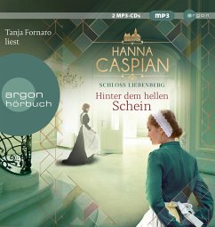 Hinter dem hellen Schein / Schloss Liebenberg Bd.1 (2 MP3-CDs) - Caspian, Hanna