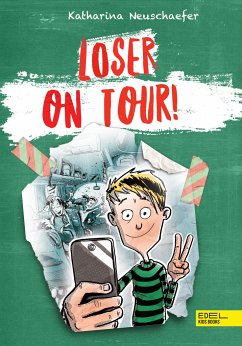 Loser on Tour! - Band 2 der Loser-Reihe - Neuschaefer, Katharina