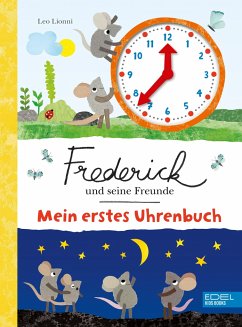 Frederick und seine Freunde - Mein erstes Uhrenbuch - Lionni, Leo