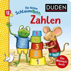Duden 18+: Für kleine Schlaumäuse: Zahlen (Lustiges Mitmach-Buch für die Kleinsten) - Braun, Christina
