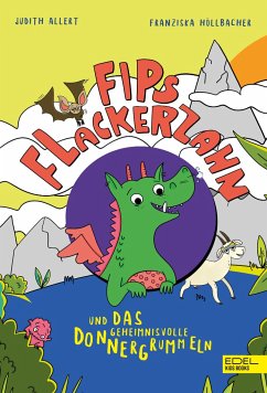 Fips Flackerzahn und das geheimnisvolle Donnergrummeln - Allert, Judith